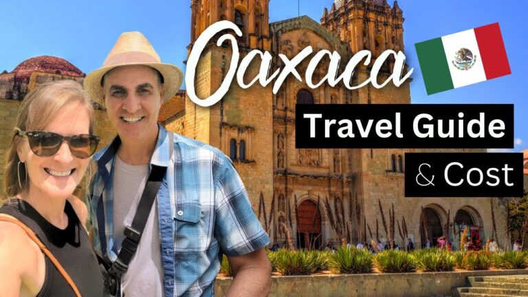 Oaxaca, Mexico – Complete Travel Guide! How Expensive is it?