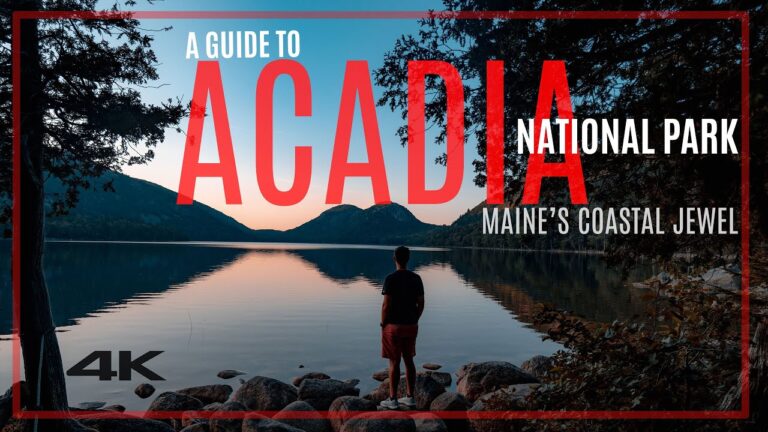 Guide to Acadia National Park: Maine’s Coastal Jewel [Documentary] [4K]